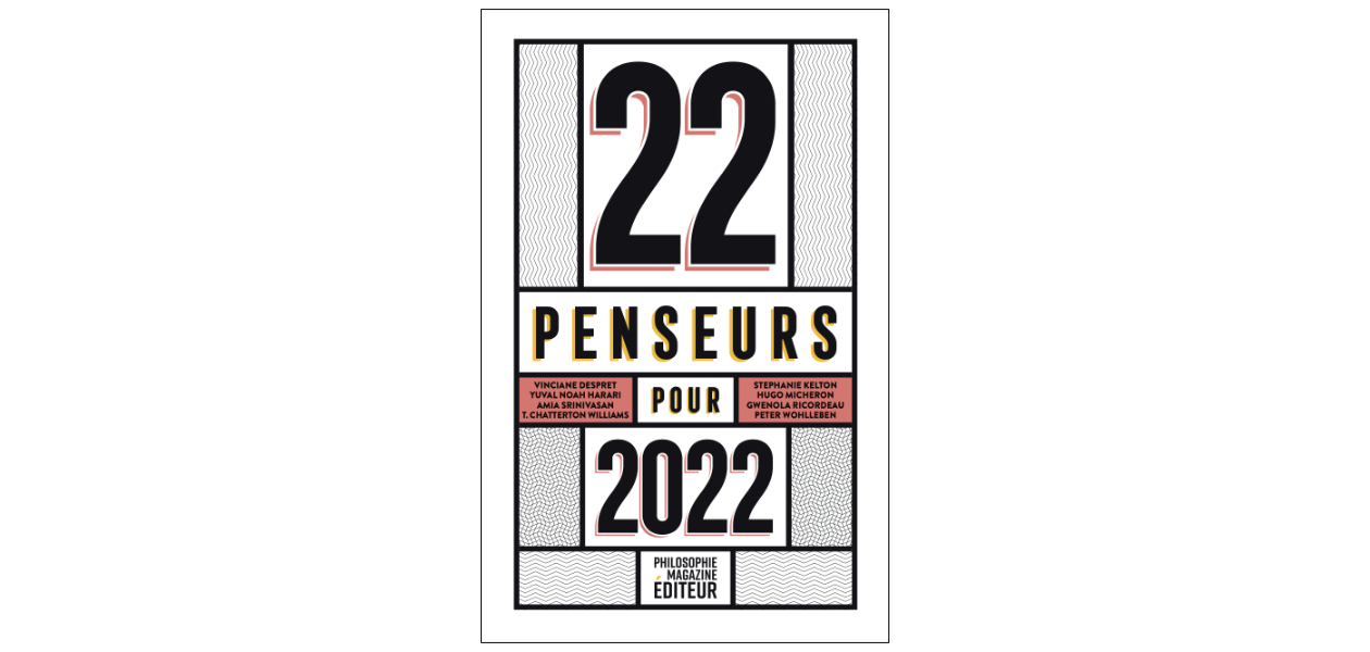 “22 Penseurs pour 2022”, disponible ici.