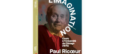 Pierre-Olivier Monteil : “Ricœur dissocie l’imagination du registre de la connaissance”