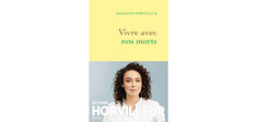 “Vivre avec nos morts” : entretien avec Delphine Horvilleur