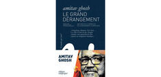 “Le Grand Dérangement”, d’Amitav Ghosh