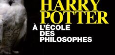 Harry Potter à l’école des philosophes