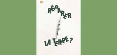 Réparer la Terre ?