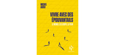 “Vivre avec des épouvantails”, de Michel Agier (Premier Parallèle)