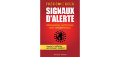 “Signaux d’alerte”, de Frédéric Keck