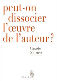 Peut-on dissocier l’œuvre de l’auteur ?