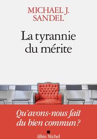 La Tyrannie du mérite