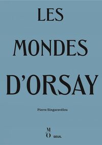Les Mondes d’Orsay
