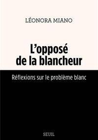 L’Opposé de la blancheur. Réflexions sur le problème blanc