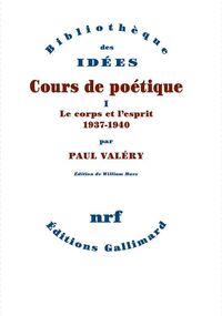Cours de poétique, t. 1. Le corps et l'esprit