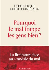 Pourquoi le mal frappe les gens bien ?