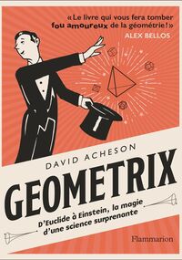 Geometrix. D’Euclide à Einstein, la magie d’une science surprenante