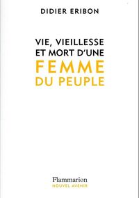 Vie, vieillesse et mort d’une femme du peuple 