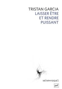 Laisser être et rendre puissant