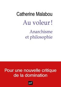 Au voleur ! Anarchisme et philosophie