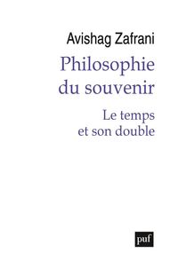 Philosophie du souvenir. Le temps et son double