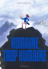 Humaine, trop humaine