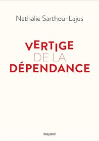 Vertige de la dépendance