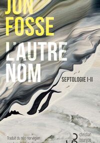 L’Autre nom. Septologie I-II 