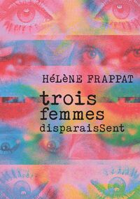 Trois femmes disparaissent 