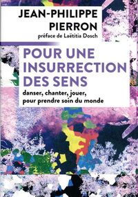 Pour une insurrection des sens