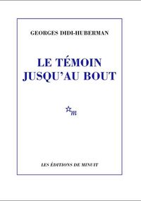 Le Témoin jusqu’au bout