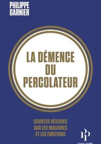 La Démence du percolateur 