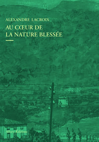 Au cœur de la nature blessée