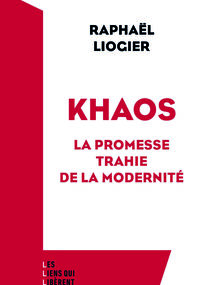 Khaos. La promesse trahie de la modernité
