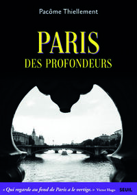 Paris des profondeurs 