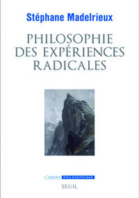 Philosophie des expériences radicales 