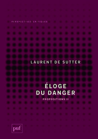 Éloge du danger. Propositions II 