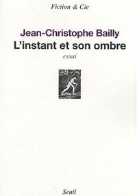 L'instant et son ombre