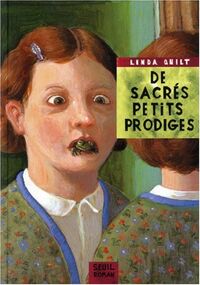 De sacrés petits prodiges : Sept contes à l'usage des parents qui ne se méfient pas de leur progéniture
