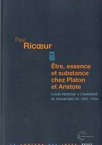 Etre, essence et substance chez Platon et Aristote : Cours professé à l'université de Strasbourg en 1953-1954