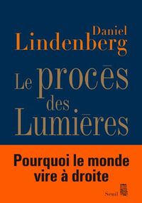 Le procès des Lumières : Essai sur la mondialisation des idées