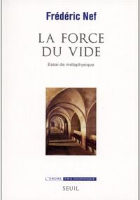 La force du vide : Essai de métaphysique