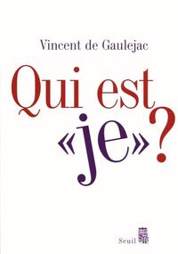 Qui est "je" : Sociologie clinique du sujet