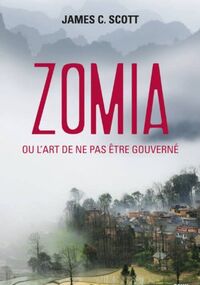 Zomia ou l'art de ne pas être gouverné