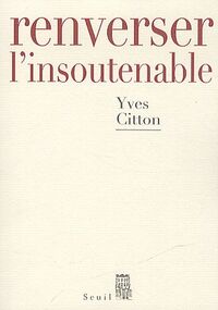 Renverser l'insoutenable