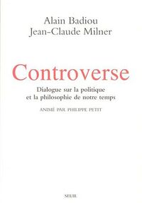 Controverse : Dialogue sur la politique et la philosophie de notre temps