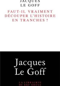 Faut-il vraiment découper l'histoire en tranches ?