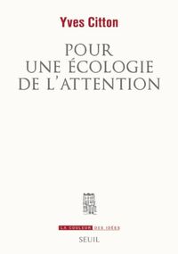Pour une écologie de l'attention