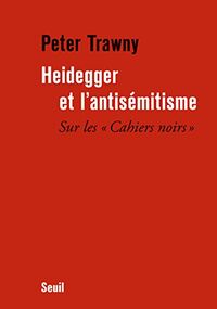 Heidegger et l'Antisémitisme. Sur les "Cahiers Noirs"