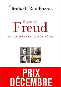 Sigmund Freud, en son temps et dans le nôtre
