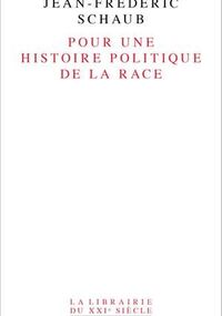 Pour une histoire politique de la race