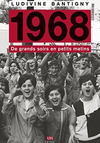 1968. De grands soirs en petits matins