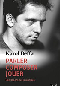 Parler, composer, jouer. Sept leçons sur la musique
