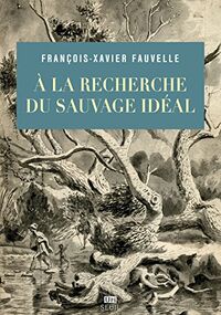 A la recherche du sauvage idéal