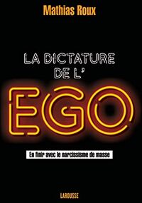 La Dictature de l’ego