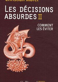 Les décisions absurdes : Tome 2, Comment les éviter